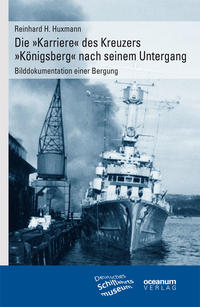 Vorderes Coverbild Die 'Karriere' des Kreuzers 'Königsberg' nach seinem Untergang