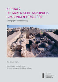Vorderes Coverbild Aigeira 2. Die österreichischen Ausgrabungen von Aigeira in Achaia