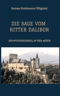 Vorderes Coverbild DIE SAGE VOM RITTER DALIBOR