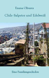 Vorderes Coverbild Chile-Salpeter und Edelweiß