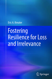 Vorderes Coverbild Fostering Resilience for Loss and Irrelevance