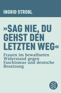 Vorderes Coverbild »Sag nie, du gehst den letzten Weg«