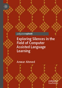 Vorderes Coverbild Exploring Silences in the Field of Computer Assisted Language Learning