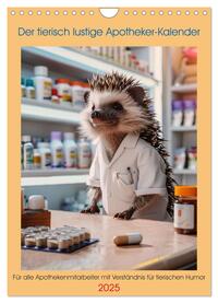 Vorderes Coverbild Der tierisch lustige Apotheker-Kalender (Wandkalender 2025 DIN A4 hoch), CALVENDO Monatskalender