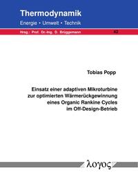 Vorderes Coverbild Einsatz einer adaptiven Mikroturbine zur optimierten Wärmerückgewinnung eines Organic Rankine Cycles im Off-Design-Betrieb