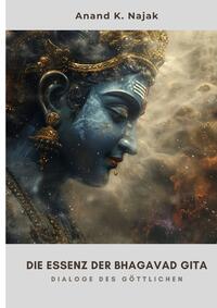 Vorderes Coverbild Die Essenz der Bhagavad Gita