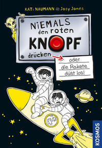 Vorderes Coverbild Niemals den roten Knopf drücken, 4, oder die Rakete düst los!