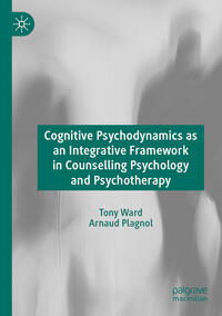 Vorderes Coverbild Cognitive Psychodynamics as an Integrative Framework in Counselling Psychology and Psychotherapy