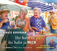 Vorderes Coverbild Ihr habt es gut, ihr habt ja mich. Die Online-Omi lässt sich wählen