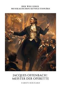Vorderes Coverbild Jacques Offenbach: Meister der Operette