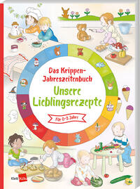 Vorderes Coverbild Das Krippen-Jahreszeitenbuch: Unsere Lieblingsrezepte