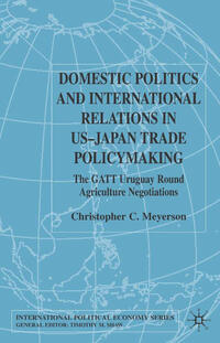 Vorderes Coverbild Domestic Politics and International Relations in US-Japan Trade Policymaking