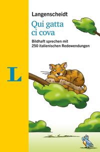 Vorderes Coverbild Langenscheidt Qui gatta ci cova - mit Redewendungen und Quiz spielerisch lernen