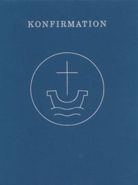 Vorderes Coverbild Konfirmation - Agende für die evangelisch-lutherischen Kirchen und Gemeinden und für die Evangelische Kirche der Union