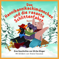 Vorderes Coverbild Das Hannibannikackimännchen und die rasante Schlittenfahrt