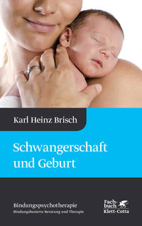 Vorderes Coverbild Schwangerschaft und Geburt (Bindungspsychotherapie, Bd. 1)