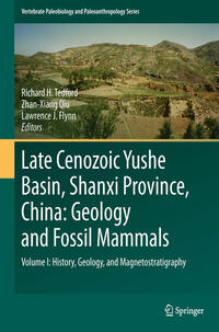 Vorderes Coverbild Late Cenozoic Yushe Basin, Shanxi Province, China: Geology and Fossil Mammals