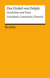Vorderes Coverbild Das Orakel von Delphi. Geschichte und Texte. Griechisch/Lateinisch/Deutsch
