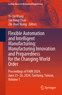 Vorderes Coverbild Flexible Automation and Intelligent Manufacturing: Manufacturing Innovation and Preparedness for the Changing World Order