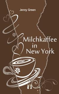 Vorderes Coverbild Milchkaffee in New York