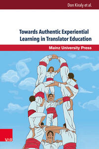 Vorderes Coverbild Towards Authentic Experiential Learning in Translator Education