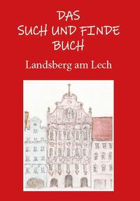 Vorderes Coverbild Das Such und Finde Buch - Landsberg am Lech