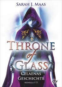 Vorderes Coverbild Throne of Glass – Celaenas Geschichte