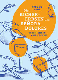 Vorderes Coverbild Die Kichererbsen der Señora Dolores
