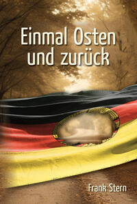 Vorderes Coverbild Einmal Osten und zurück