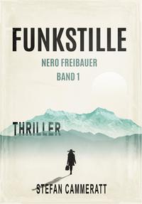 Vorderes Coverbild Funkstille - Nero Freibauer Band 1 - Thriller