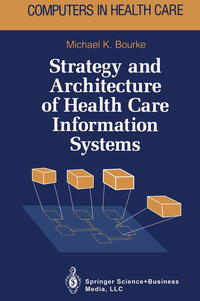 Vorderes Coverbild Strategy and Architecture of Health Care Information Systems