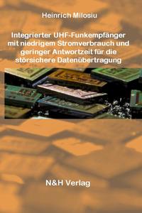 Vorderes Coverbild Integrierter UHF-Funkempfänger mit niedrigem Stromverbrauch und geringer Antwortzeit für die störsichere Datenübertragung