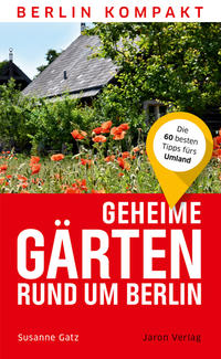 Vorderes Coverbild Geheime Gärten rund um Berlin