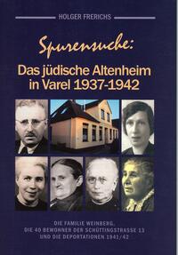 Vorderes Coverbild Spurensuche: Das jüdische Altenheim in Varel 1937-1942