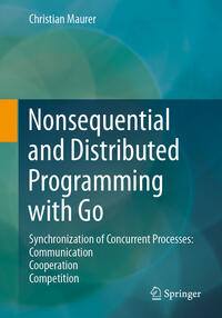 Vorderes Coverbild Nonsequential and Distributed Programming with Go