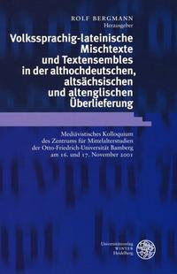 Vorderes Coverbild Volkssprachig-lateinische Mischtexte und Textensembles in der althochdeutschen, altsächsischen und altenglischen Überlieferung