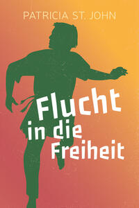 Vorderes Coverbild Flucht in die Freiheit
