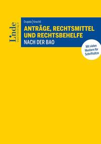 Vorderes Coverbild Anträge, Rechtsmittel und Rechtsbehelfe nach der BAO