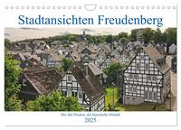 Vorderes Coverbild Stadtansichten Freudenberg. Der alte Flecken, die historische Altstadt. (Wandkalender 2025 DIN A4 quer), CALVENDO Monatskalender