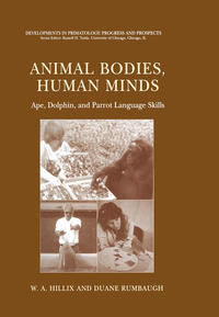 Vorderes Coverbild Animal Bodies, Human Minds: Ape, Dolphin, and Parrot Language Skills
