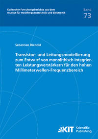 Vorderes Coverbild Transistor- und Leitungsmodellierung zum Entwurf von monolithisch integrierten Leistungsverstärkern für den hohen Millimeterwellen-Frequenzbereich
