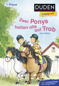 Vorderes Coverbild Duden Leseprofi – Zwei Ponys halten alle auf Trab, 1. Klasse