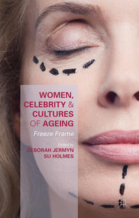 Vorderes Coverbild Women, Celebrity and Cultures of Ageing
