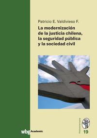 Vorderes Coverbild La modernización de la justicia Chilena la seguridad pûblica y la sociedad civil