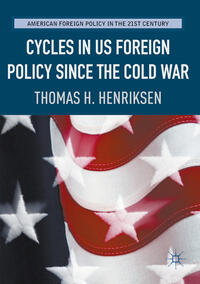 Vorderes Coverbild Cycles in US Foreign Policy since the Cold War
