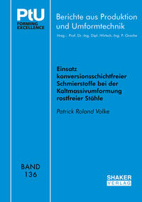 Vorderes Coverbild Einsatz konversionsschichtfreier Schmierstoffe bei der Kaltmassivumformung rostfreier Stähle