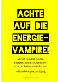 Vorderes Coverbild Achte auf die Energie-Vampire!