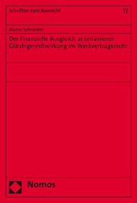 Vorderes Coverbild Der finanzielle Ausgleich unterlassener Gläubigermitwirkung im Werkvertragsrecht