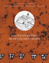 Vorderes Coverbild Das Militärwesen im Deutschen Orden