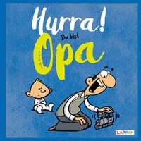 Vorderes Coverbild Hurra! Du bist Opa - Das Geschenkbuch für den frischgebackenen Großvater